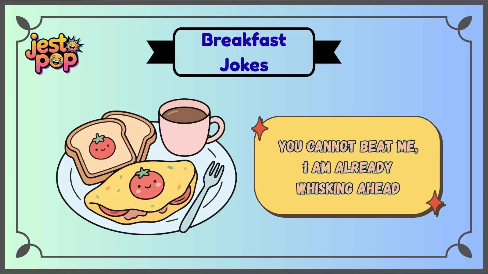 Breakfast Jokes