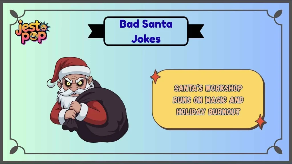 Dark Christmas Humor from the Bad Santa Workshop