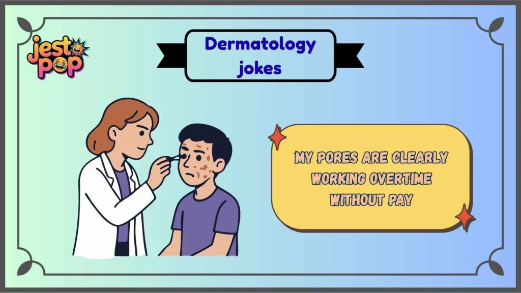 Acne Jokes That Pop Hard