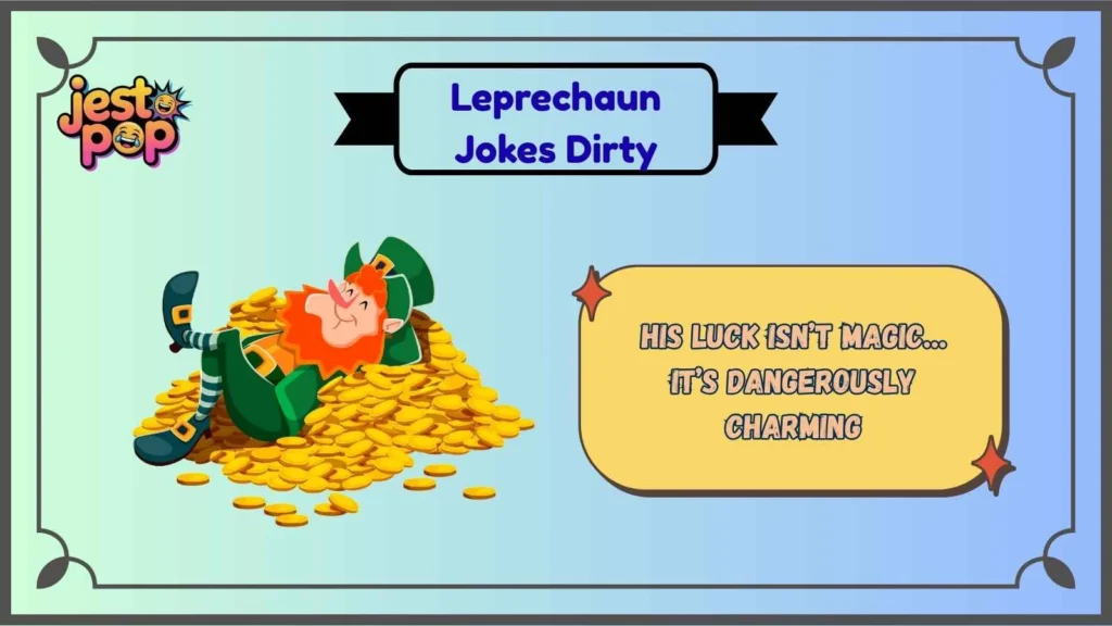 Cheeky Leprechaun One-Liners That Push the Luck