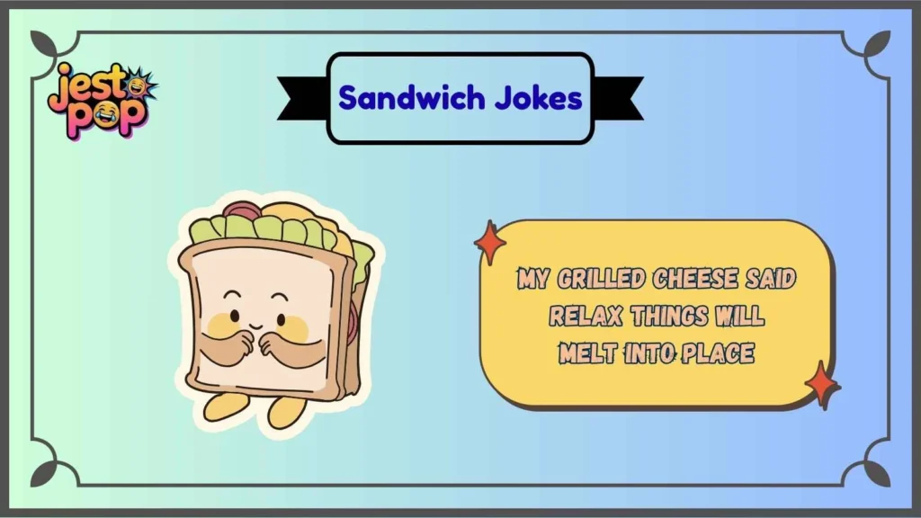 Cheesy Sandwich Jokes That Melt Hearts