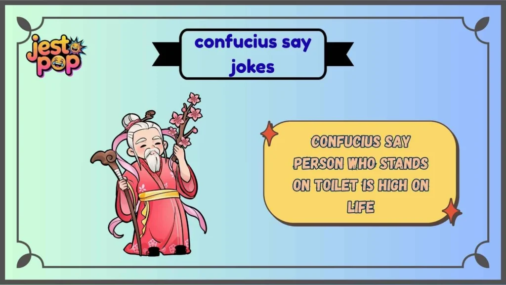 Classic Confucius Say Jokes That Never Miss