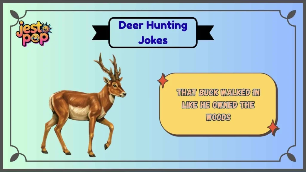 Classic Deer Hunting Jokes Hunters Always Love