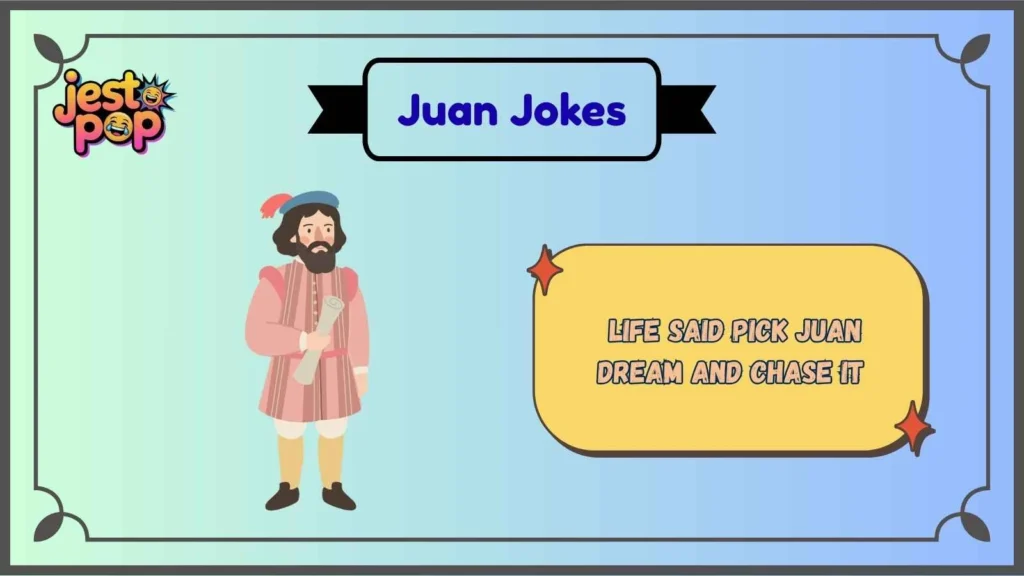 Classic Juan One-Liners Everyone Loves