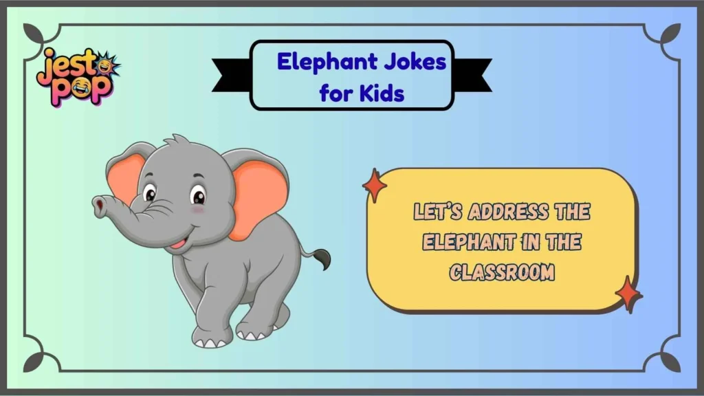 Clean Elephant Puns for School and Classroom Fun