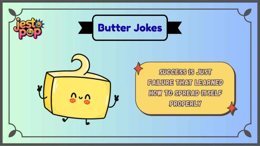 Clever Butter Jokes That Are Surprisingly Smart