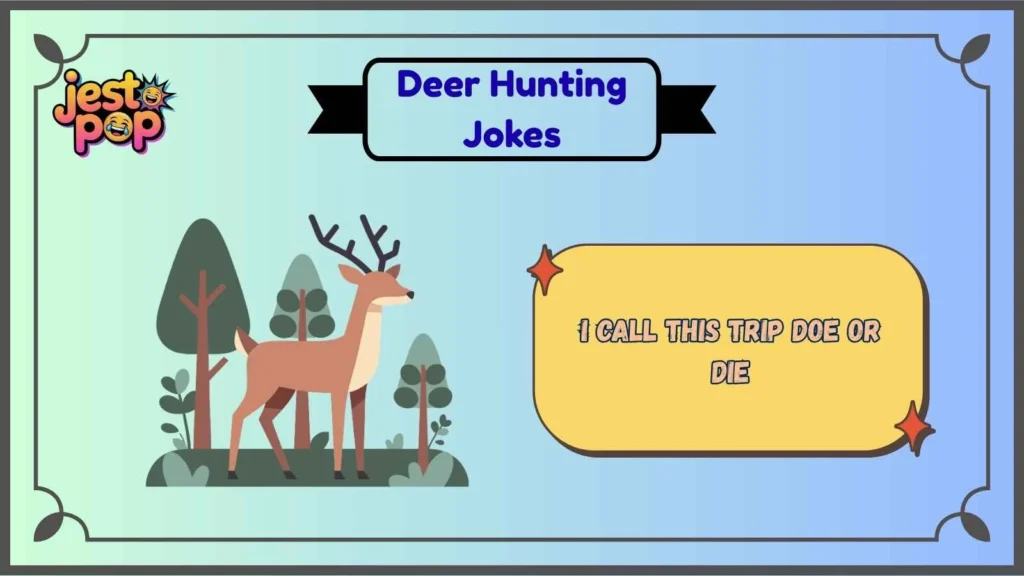 Clever Deer Hunting Wordplay Jokes