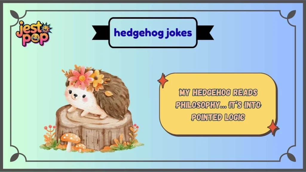 Clever Hedgehog Jokes for Smart Humor Lovers