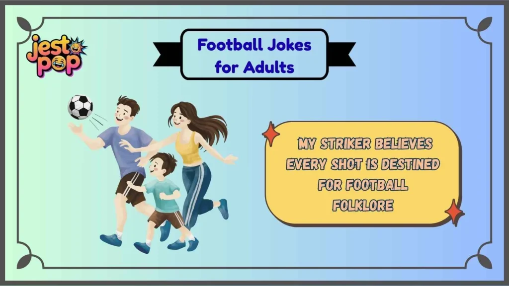 Clever Striker and Goal Scoring Jokes