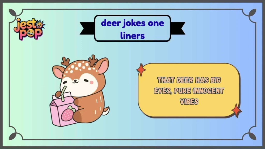 Cute Deer Jokes One Liners