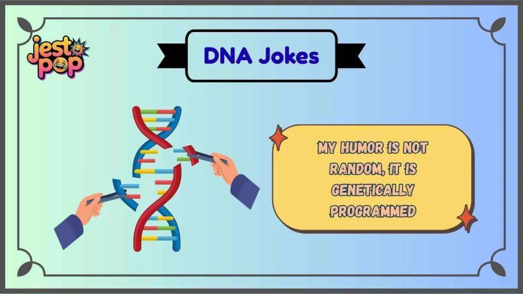 DNA Puns That Are Simply in Your Genes