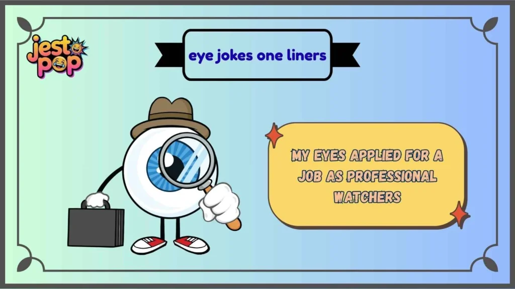 Eye Puns That Are Ridiculously Punny