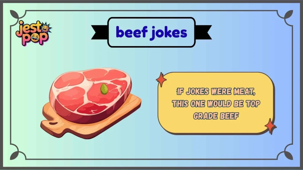 Funny Beef Jokes for Everyday Laughs