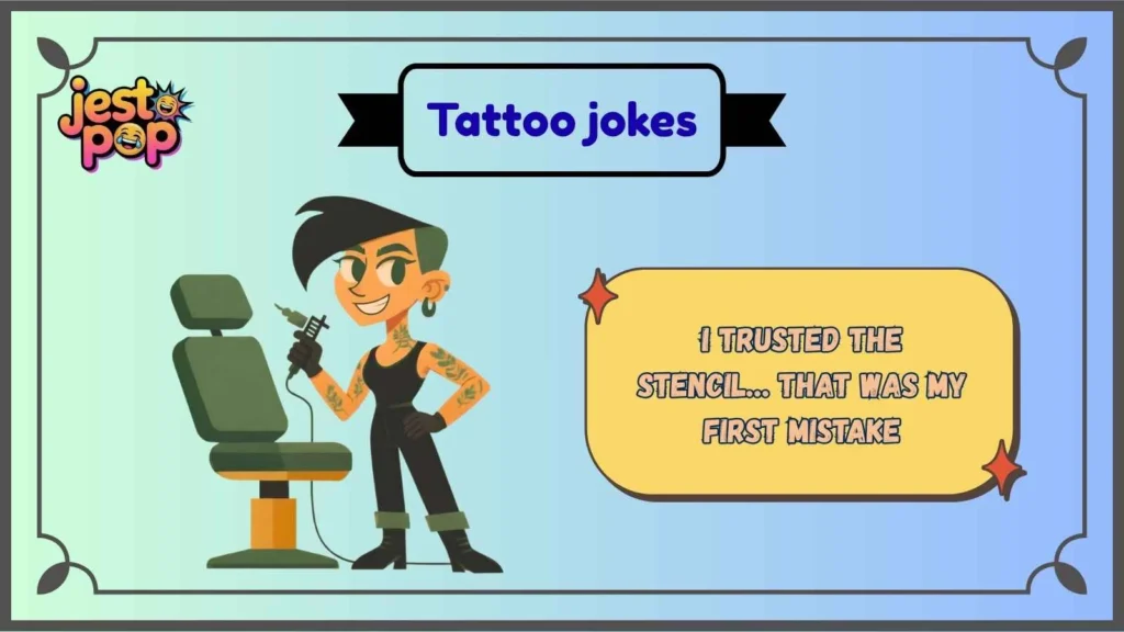 Funny Tattoo Jokes That Always Stick