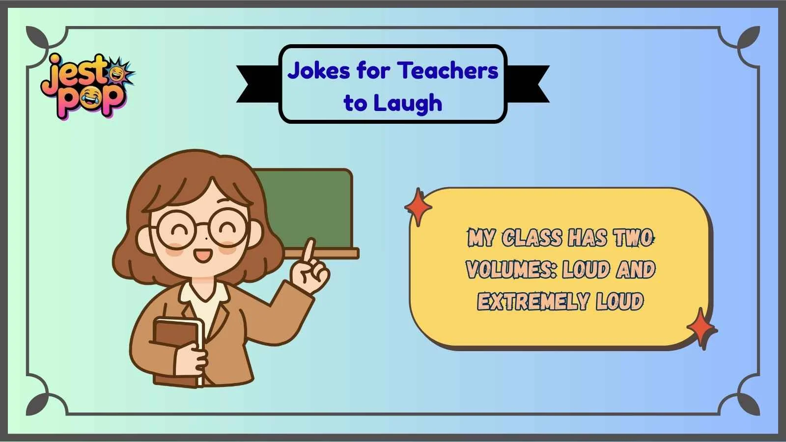 Jokes for Teachers to Laugh