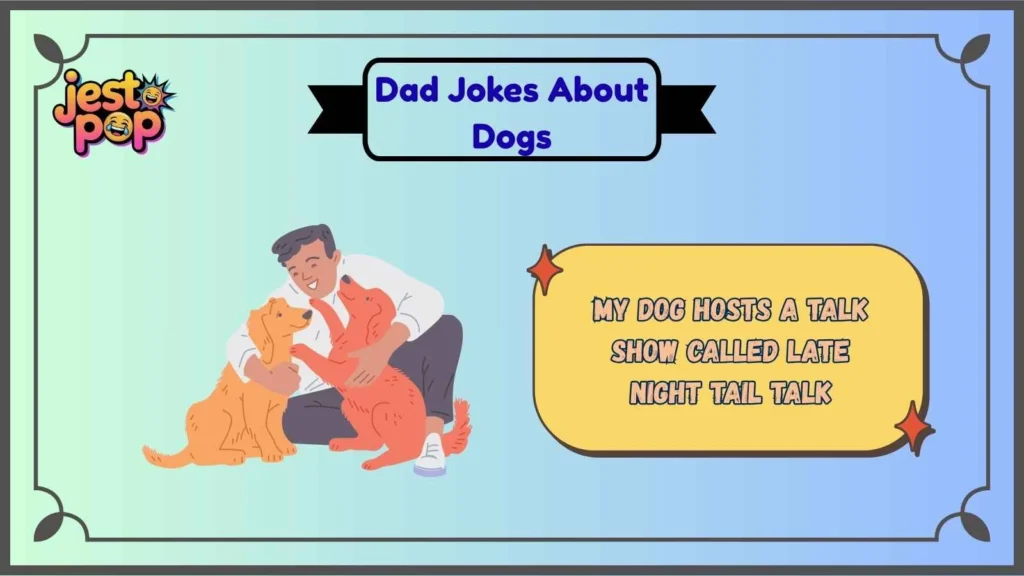 Paw-some Dog Dad Jokes