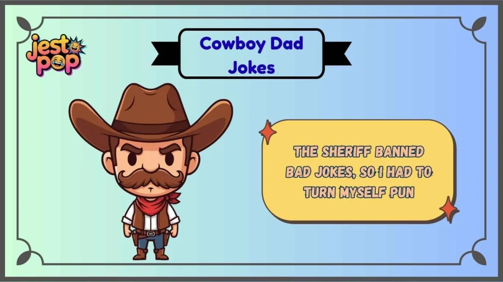 Sheriff Approved Cowboy Dad Jokes