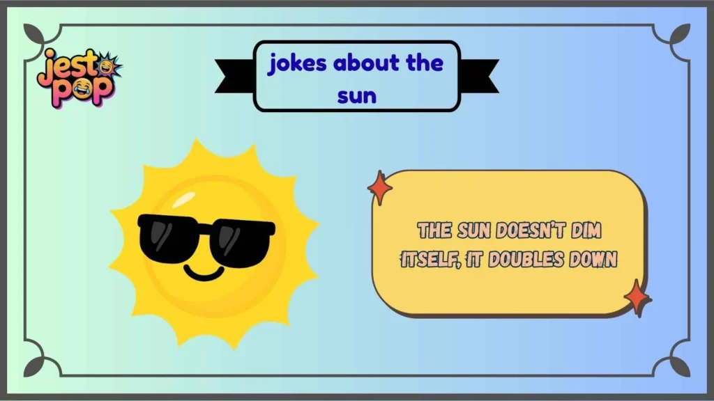 Short Sun Jokes for Quick Smiles