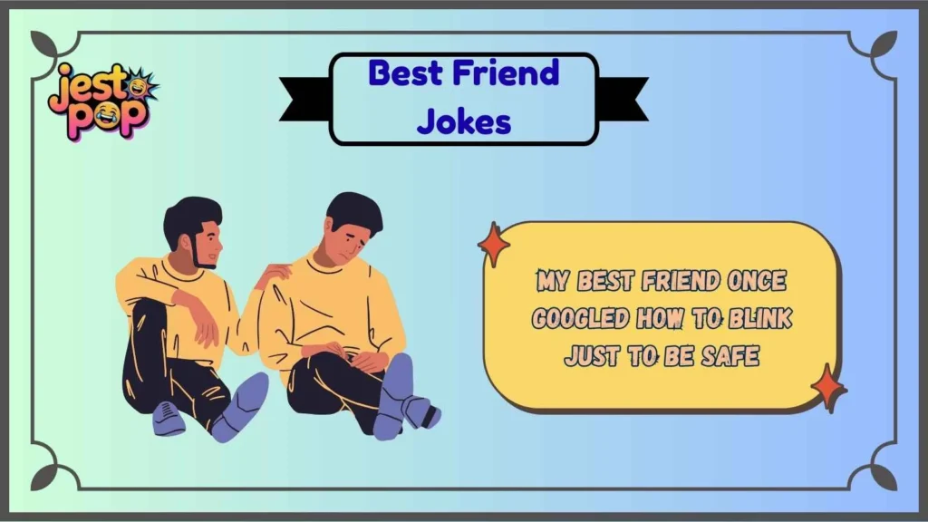 Silly Best Friend Jokes That Make No Sense