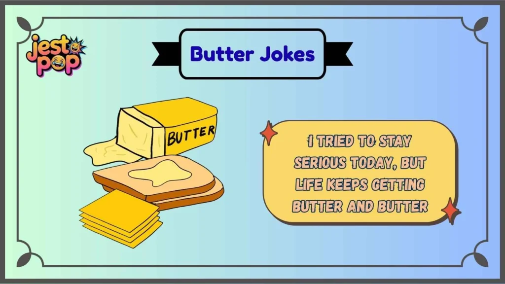 Smooth Butter Jokes That Spread Laughs Instantly