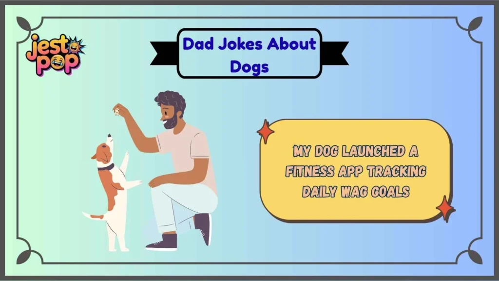 Tail-Wagging Dog Dad Jokes