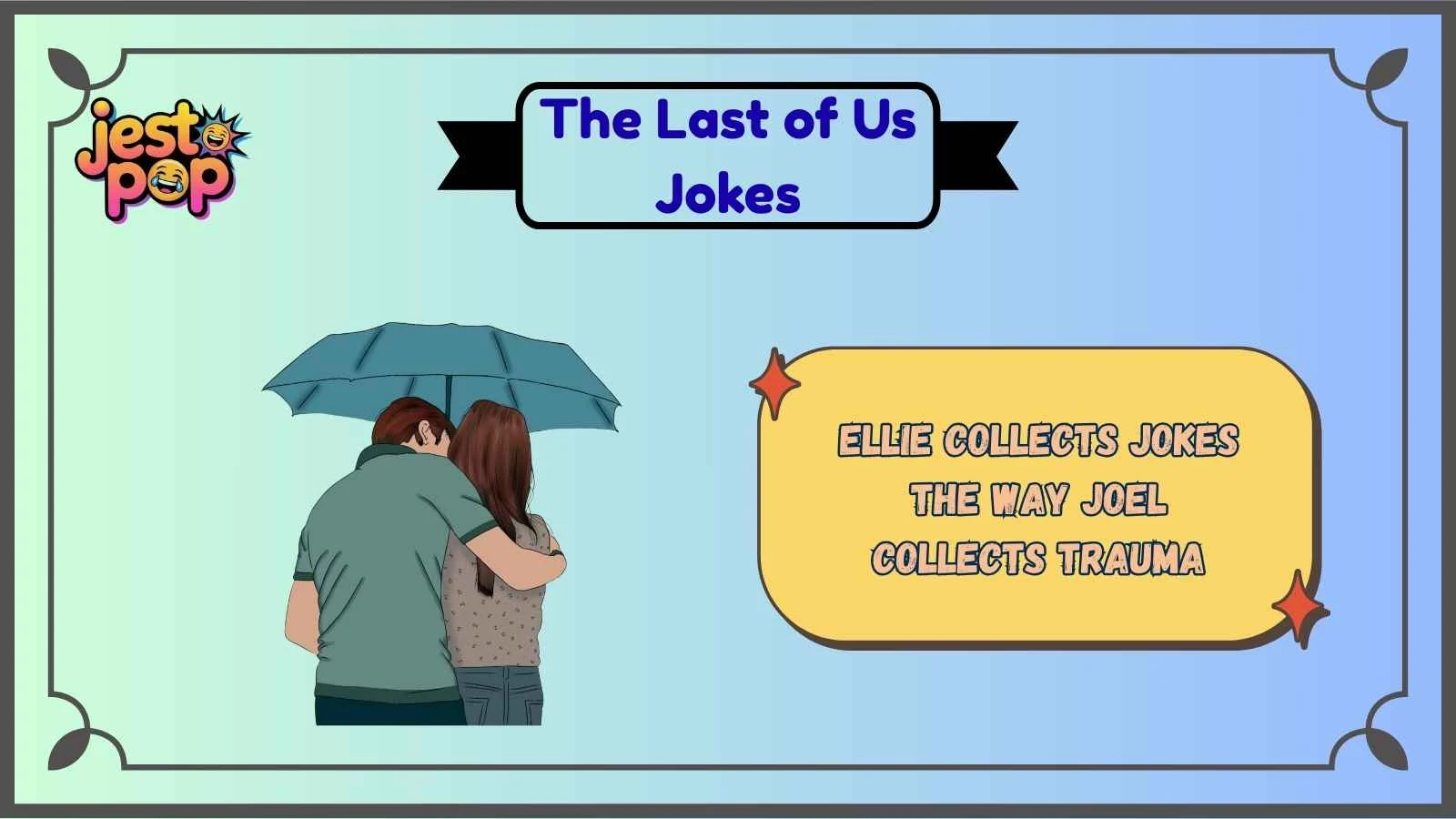 The Last of Us Jokes