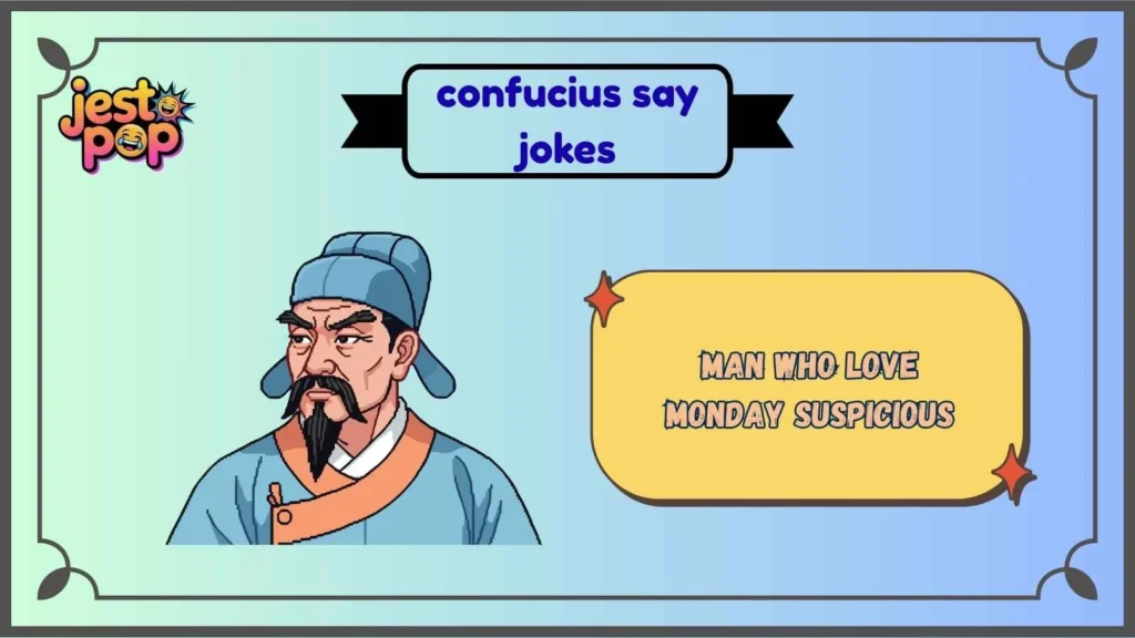 Work and Hustle Confucius Say Jokes