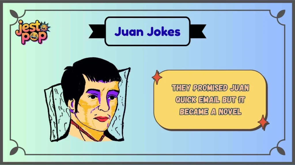 Workplace Juan Humor That Hits Too Close