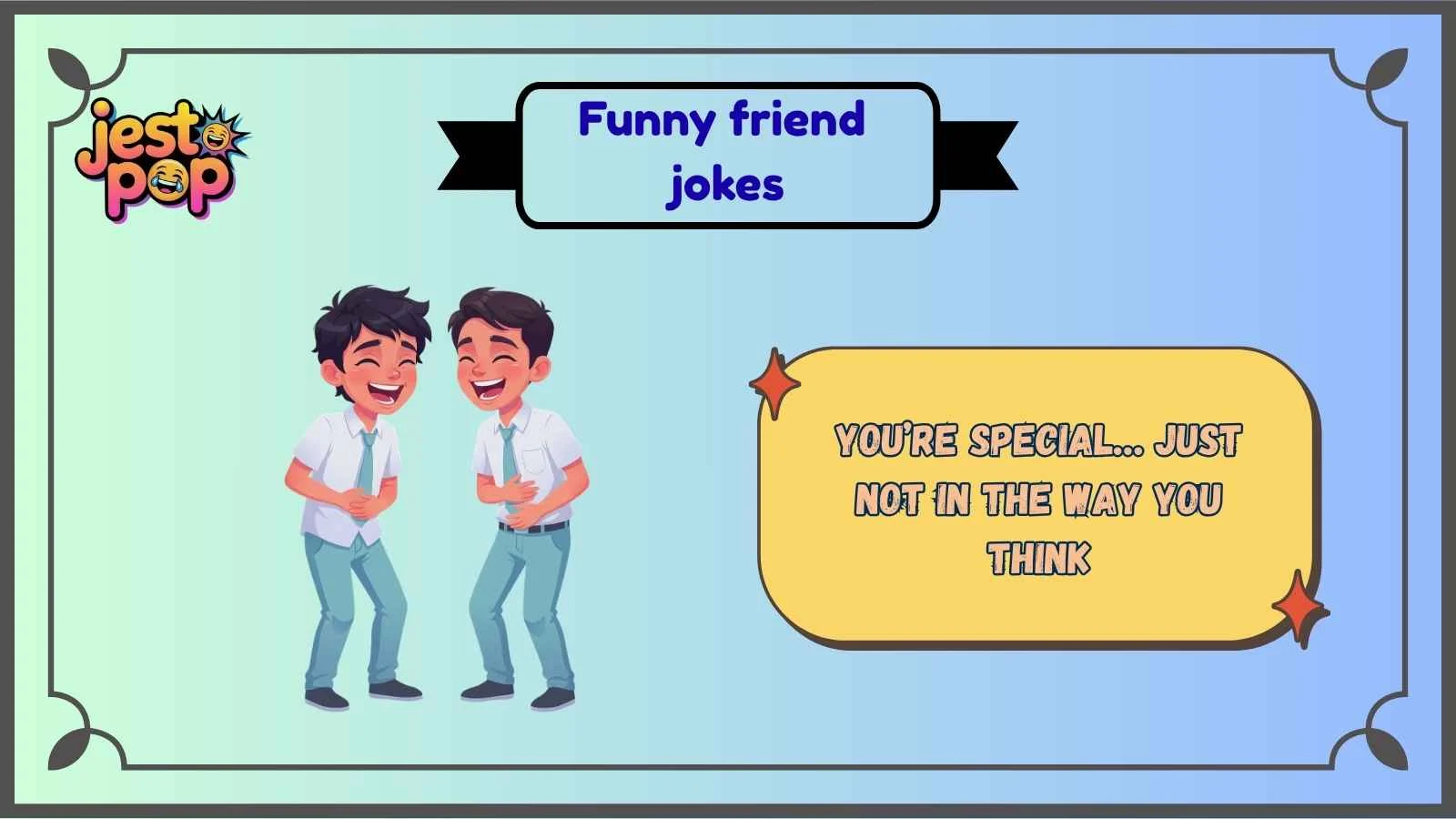 funny friend jokes